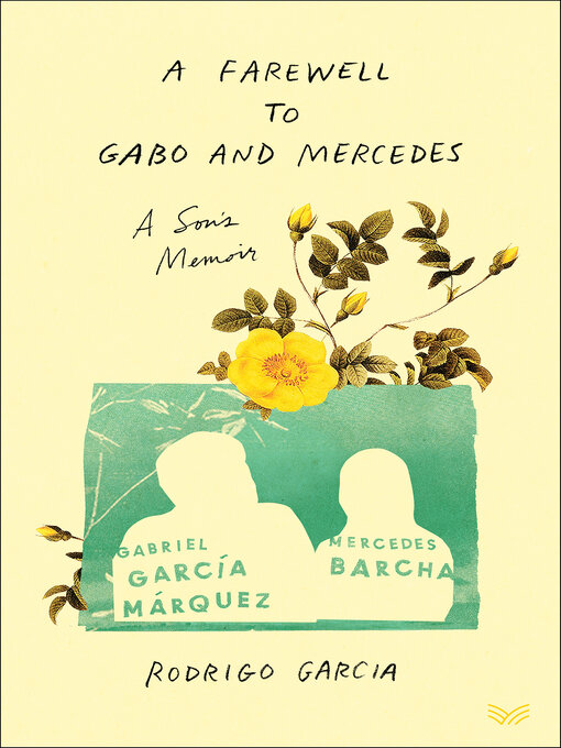 Title details for A Farewell to Gabo and Mercedes by Rodrigo Garcia - Wait list